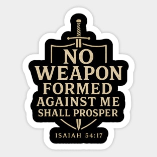 No Weapon Formed Against Me Shall Prosper Christian Sticker